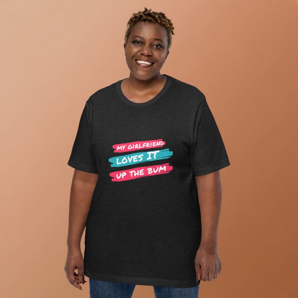 My girlfriend loves it up the bum Unisex t-shirt - Image 2