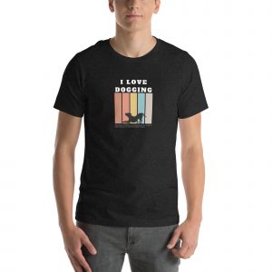 I Love Dogging Unisex t-shirt