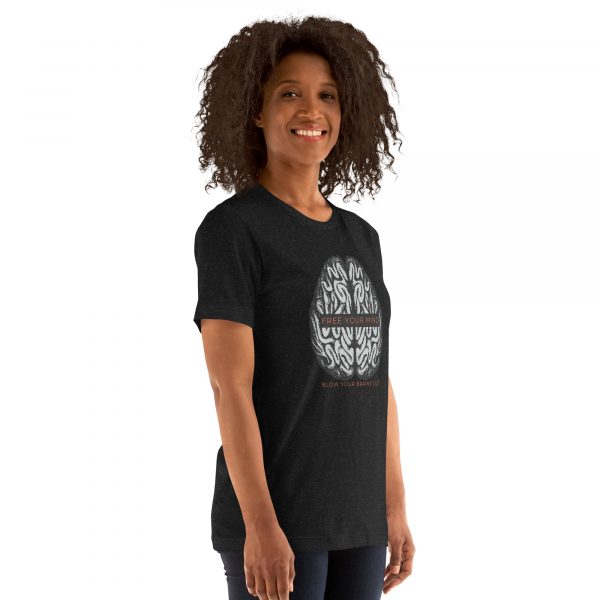 Free your mind - Blow your brains out Unisex t-shirt - Image 4