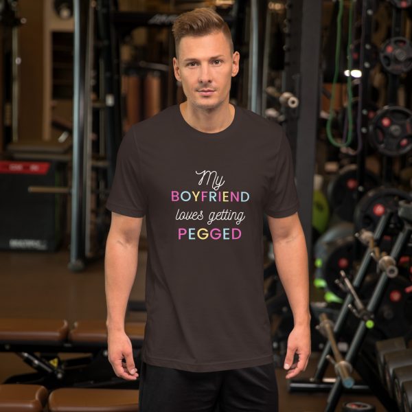 My Boyfriend loves getting pegged Unisex t-shirt - Image 6