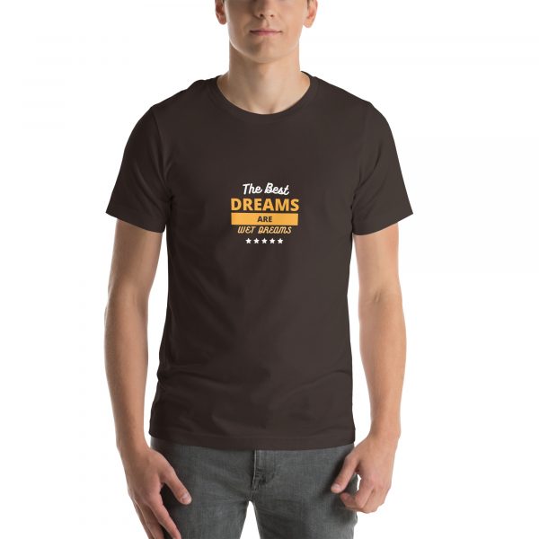 The best dreams are wet dreams Unisex t-shirt - Image 19