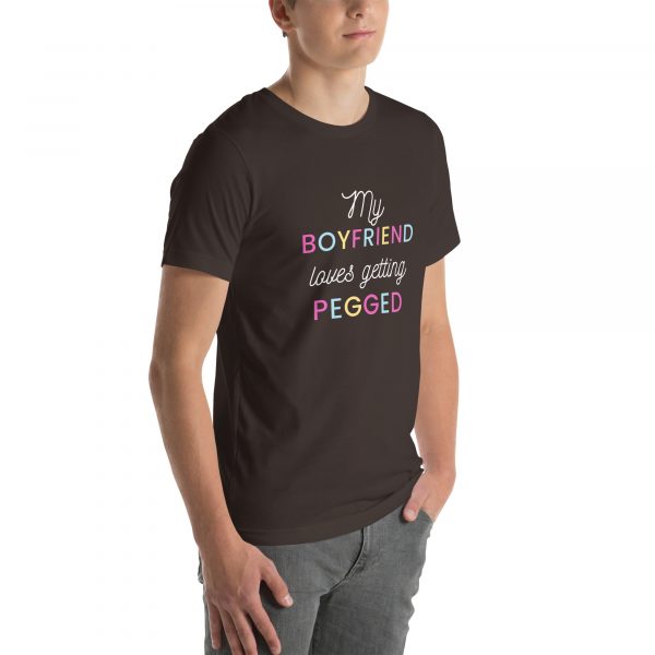 My Boyfriend loves getting pegged Unisex t-shirt - Image 23