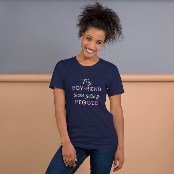 My Boyfriend loves getting pegged Unisex t-shirt - Image 4