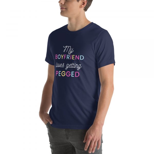 My Boyfriend loves getting pegged Unisex t-shirt - Image 15