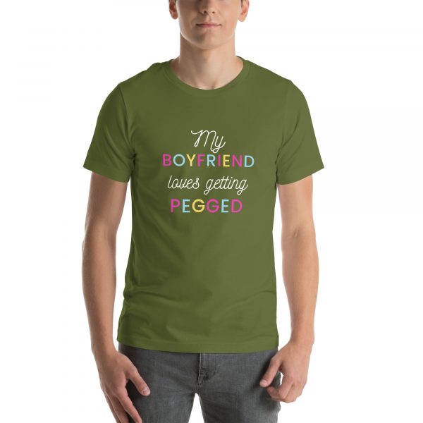 My Boyfriend loves getting pegged Unisex t-shirt - Image 24