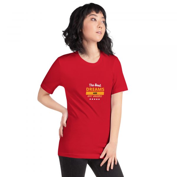 The best dreams are wet dreams Unisex t-shirt - Image 3