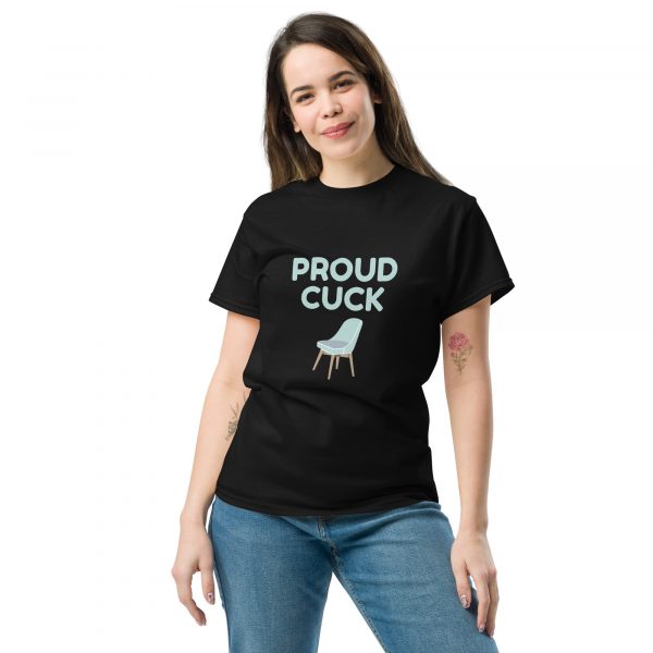 Proud Cuck Unisex classic tee - Image 5