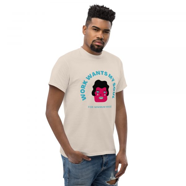 Work Wants My Soul  Unisex classic tee - Image 2