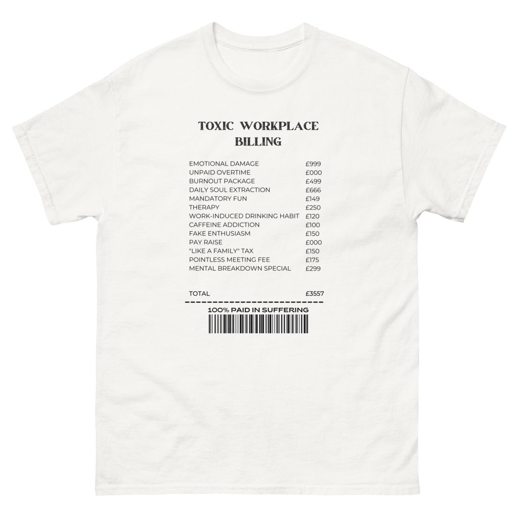 Toxic Workplace Billing Unisex classic tee