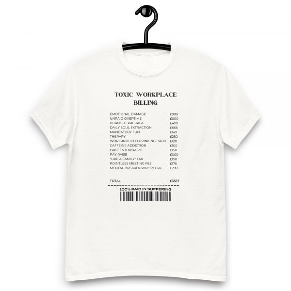 Toxic Workplace Billing Unisex classic tee - Image 8