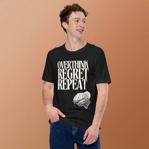 overthink, regret, repeat Unisex t-shirt - Image 3