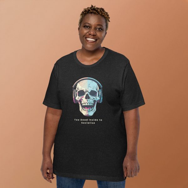 Too Dead Inside to Socialise Unisex t-shirt - Image 2