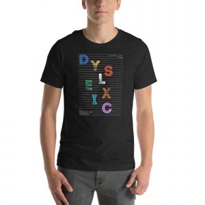 Dyslexic, Not Defective Unisex t-shirt