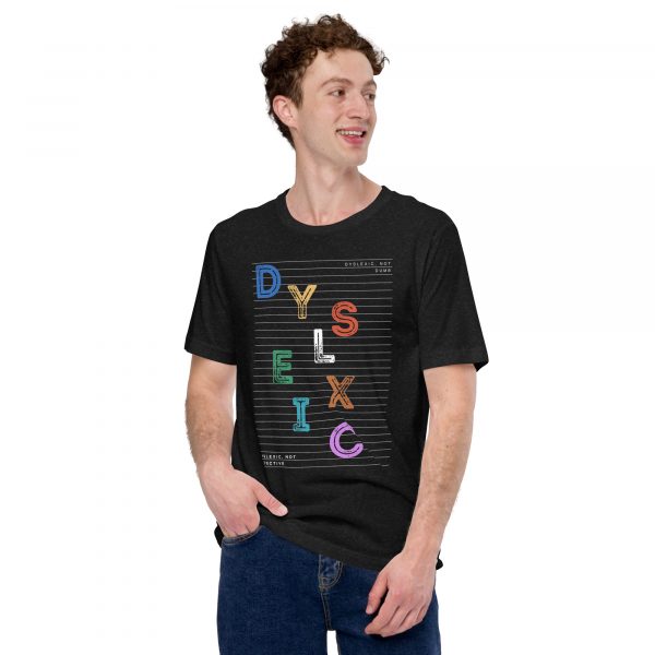 Dyslexic, Not Defective Unisex t-shirt - Image 11