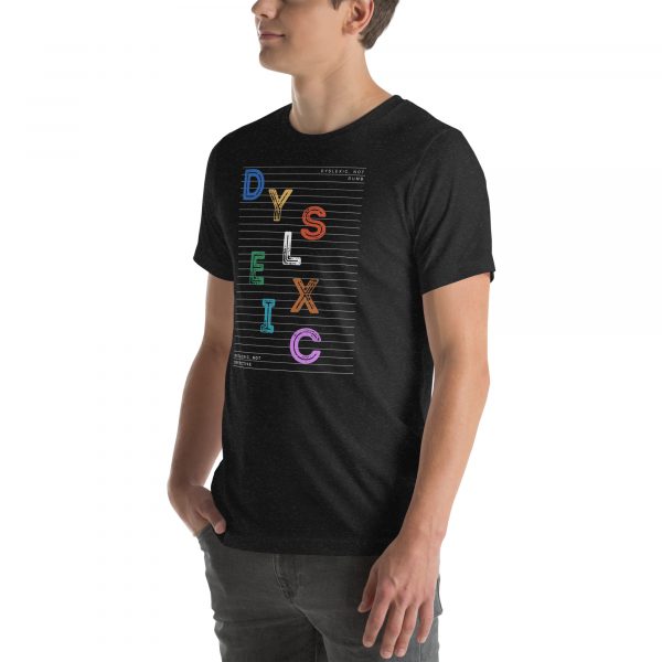 Dyslexic, Not Defective Unisex t-shirt - Image 14