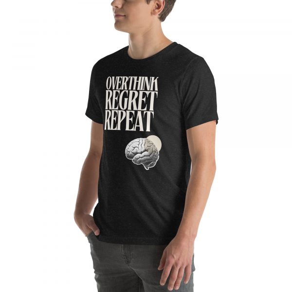 overthink, regret, repeat Unisex t-shirt - Image 13