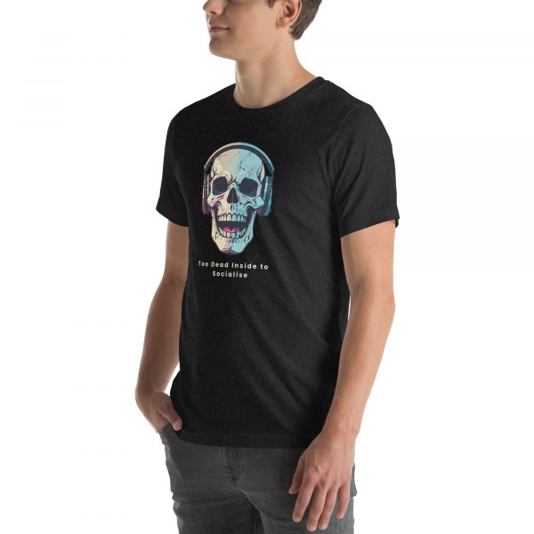 Too Dead Inside to Socialise Unisex t-shirt - Image 11