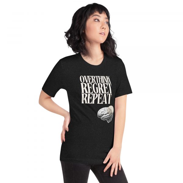overthink, regret, repeat Unisex t-shirt - Image 7