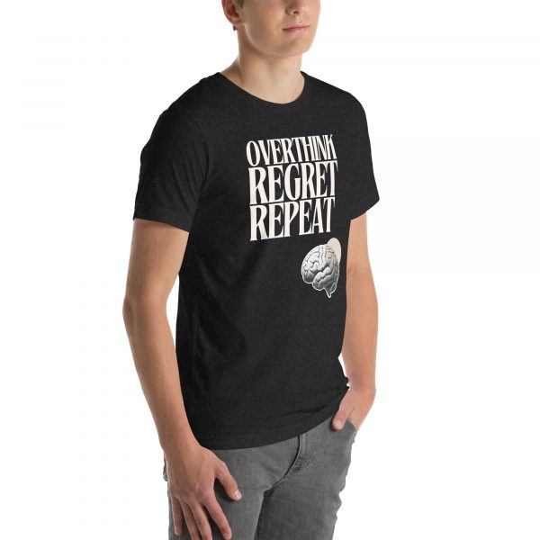 overthink, regret, repeat Unisex t-shirt - Image 15