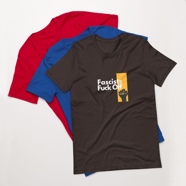 Fascists Fuck Off Unisex t-shirt - Image 10