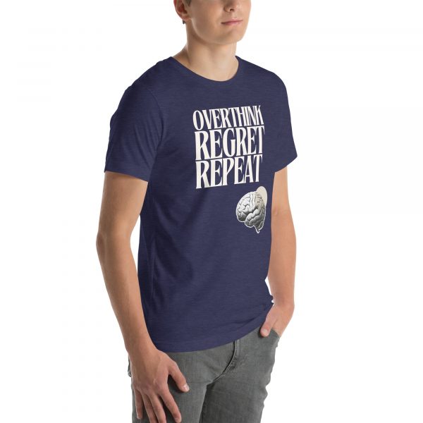 overthink, regret, repeat Unisex t-shirt - Image 21