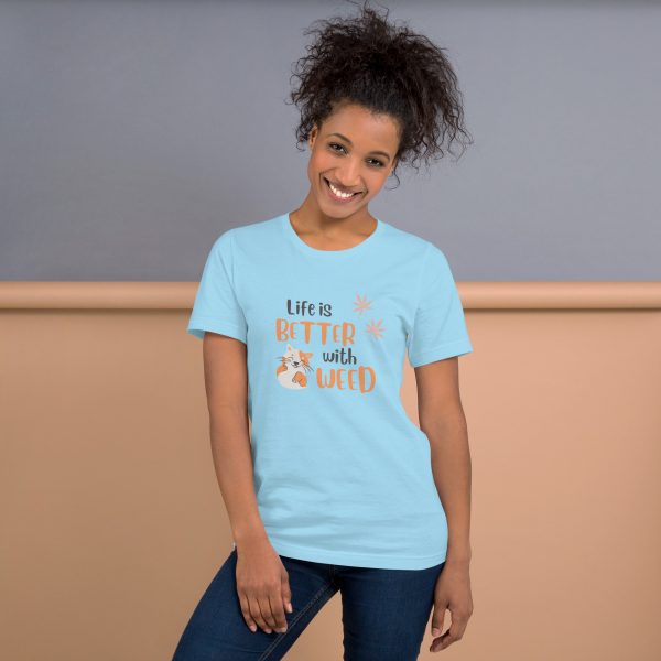 Life is better with weed Unisex t-shirt - Image 6