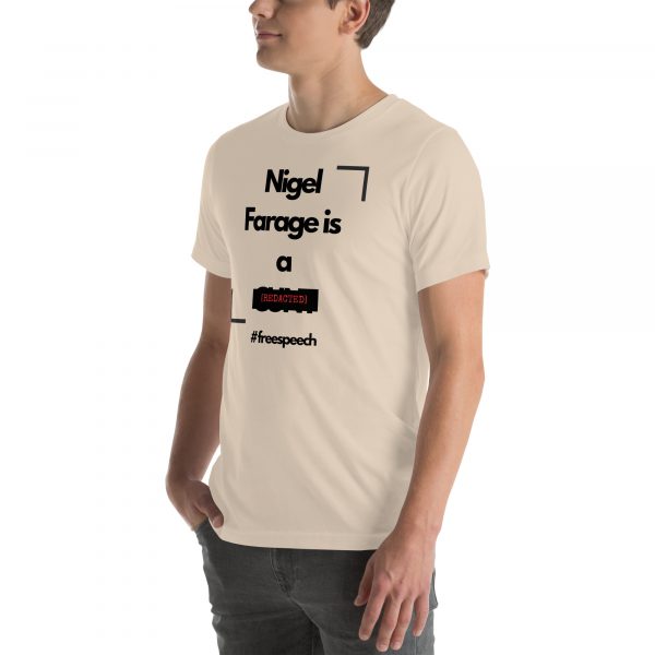 Nigel Farage is a [censored] Unisex t-shirt - Image 10