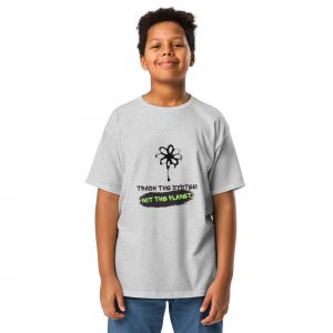 Trash the System, Not the Planet Youth classic tee