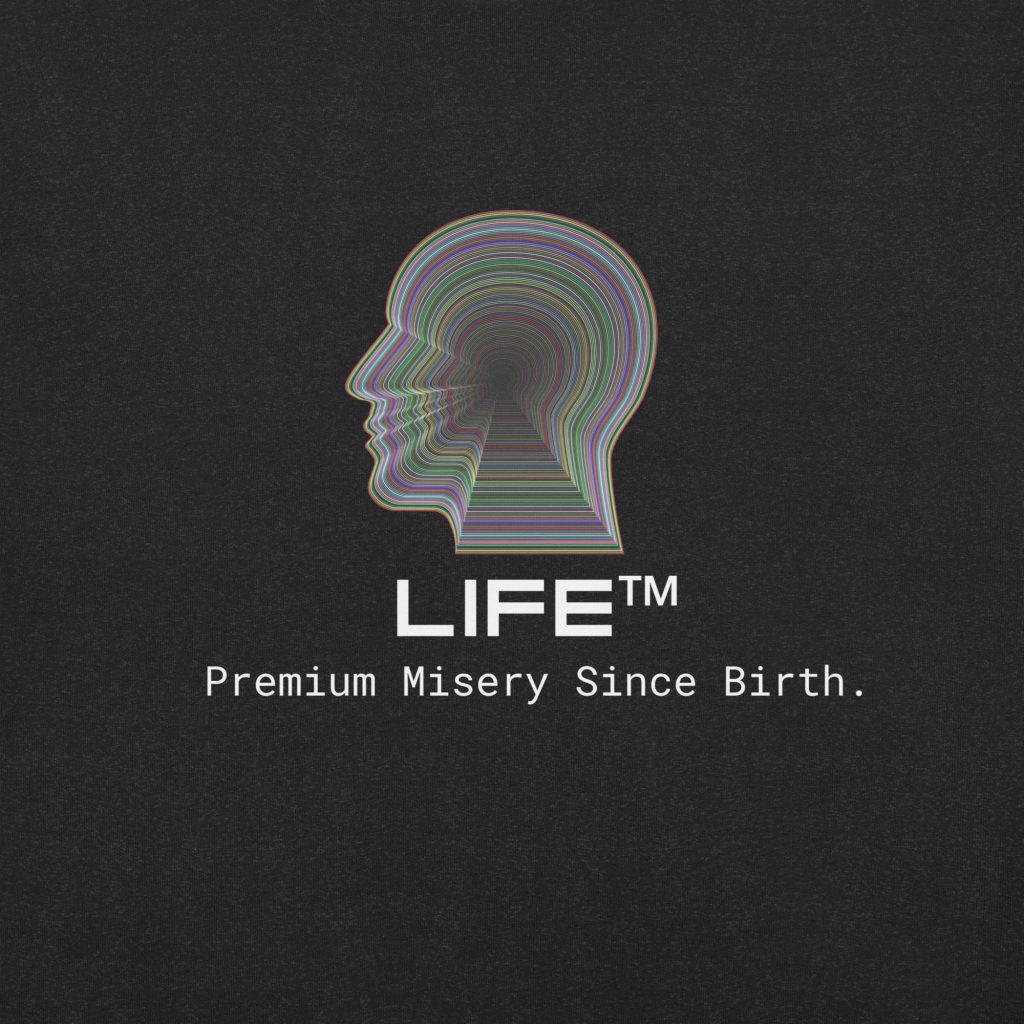 LIFE™ Misery T-Shirt | Dystopian Dark Humour Punk Streetwear