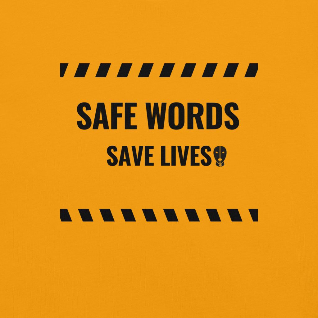Safe Words Save Lives Unisex T-Shirt – Playful, Powerful, and Oh-So Comfortable