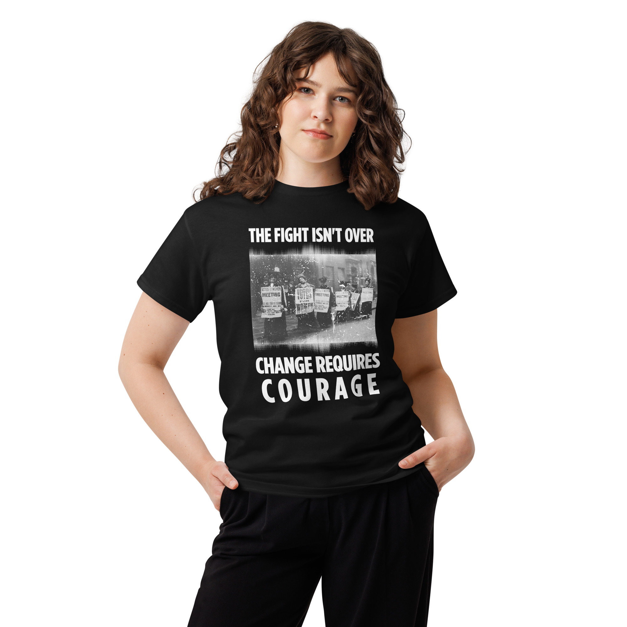 Change Requires Courage T-Shirt, Suffragette Shirt, Women's Rights T-Shirt, Feminist Protest Shirt, Activism Tee, Political Statement Shirt - Image 2