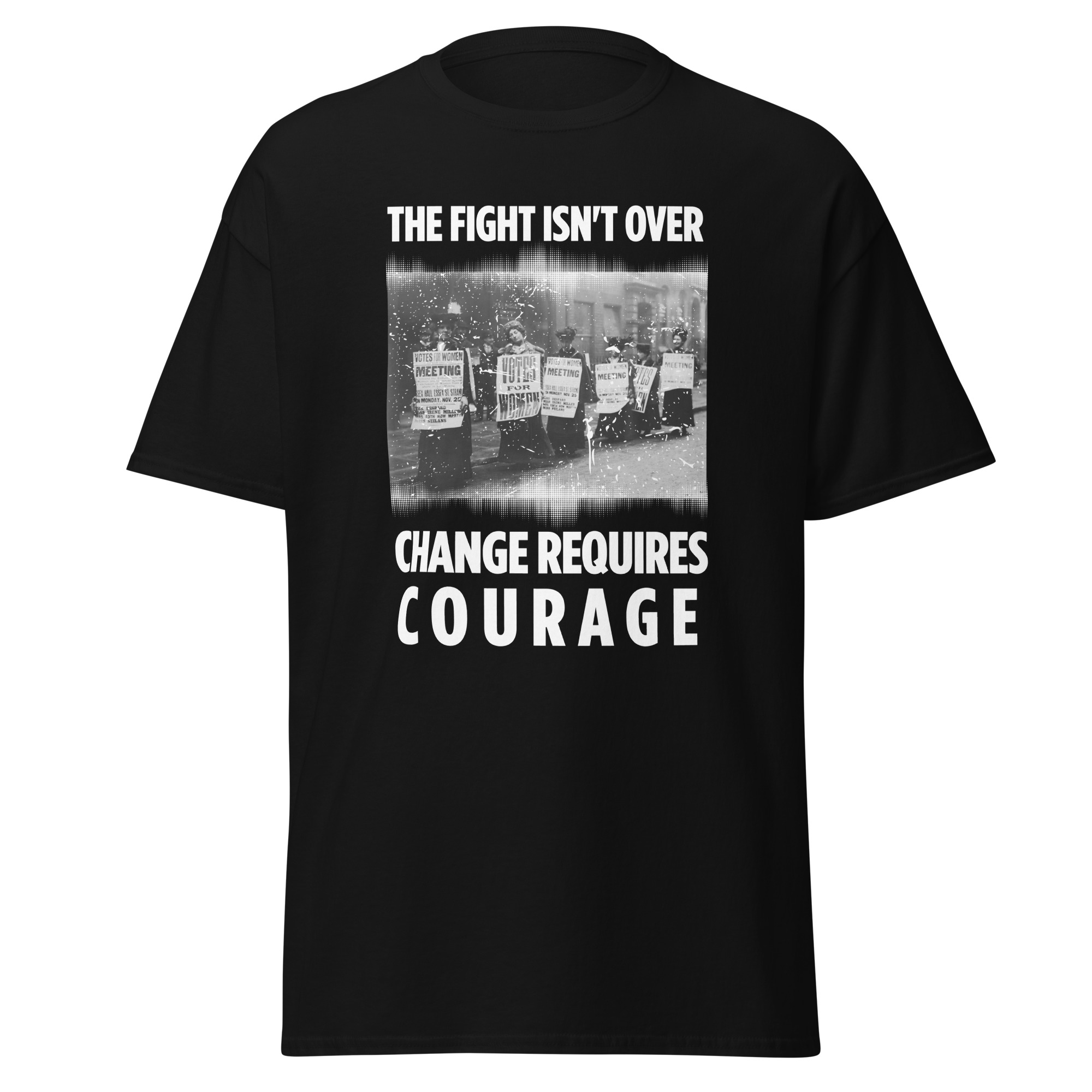 Change Requires Courage T-Shirt, Suffragette Shirt, Women's Rights T-Shirt, Feminist Protest Shirt, Activism Tee, Political Statement Shirt - Image 5
