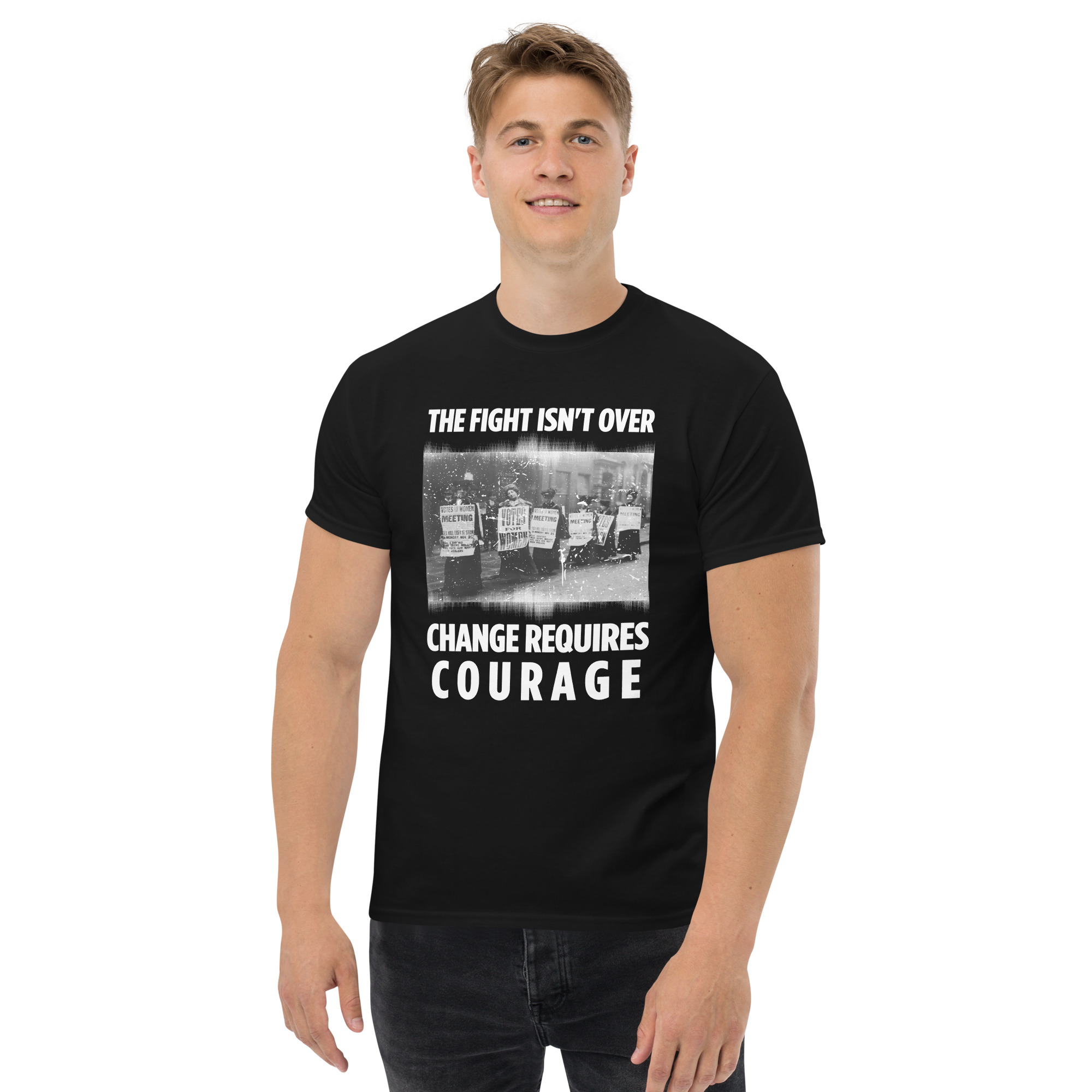 Change Requires Courage T-Shirt, Suffragette Shirt, Women's Rights T-Shirt, Feminist Protest Shirt, Activism Tee, Political Statement Shirt - Image 6
